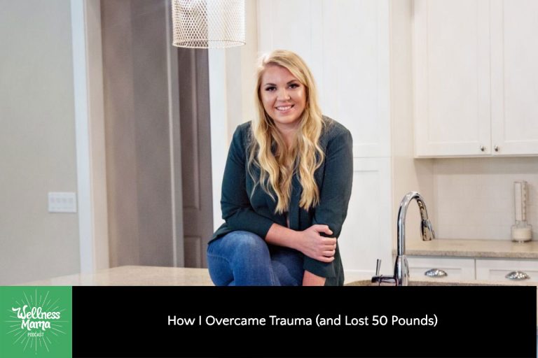 Wellness Mama Weight Loss & Trauma Recovery