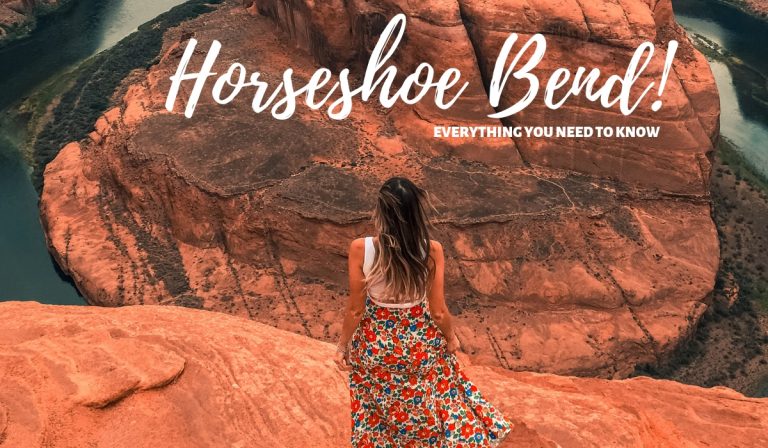 USA ROAD TRIP – THINGS TO KNOW BEFORE VISITING HORSESHOE BEND | U.S.A.