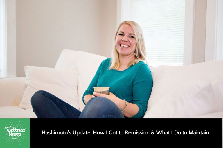 Hashimoto’s Replace: My Journey | Wellness Mama Podcast