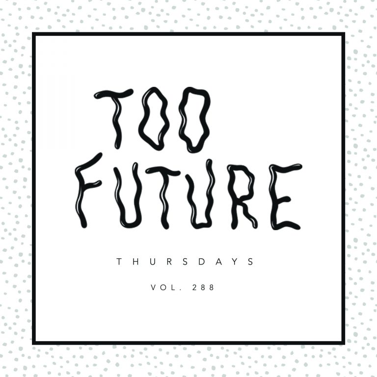 Too Future. Thursdays Vol. 288