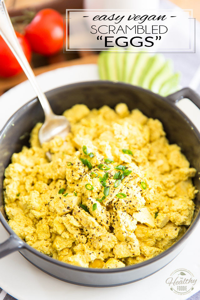 Easy Vegan Tofu Scrambled “Eggs” • The Healthy Foodie