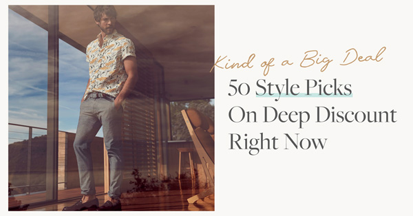 50 Style Picks On Deep Discount Right Now