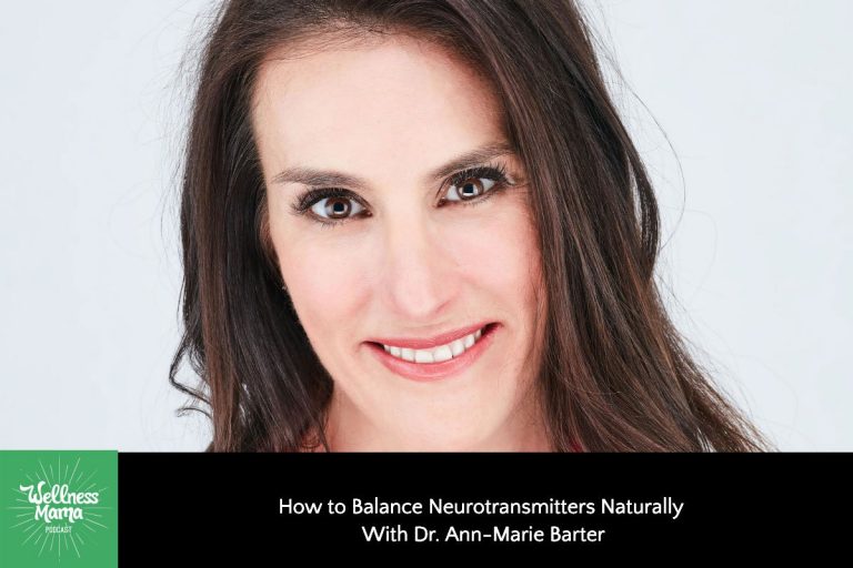 Balancing Neurotransmitters Naturally With Dr. Ann-Marie Barter