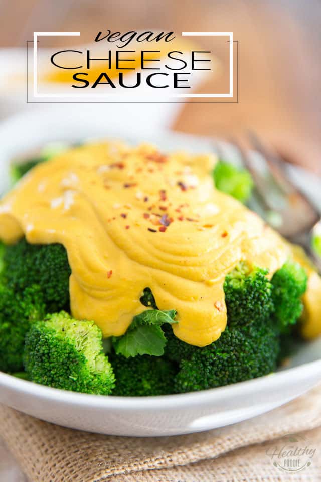 Vegan Cheese Sauce • The Healthy Foodie