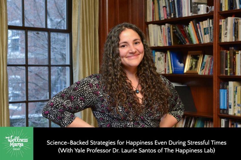 Science-Backed Strategies for Happiness (From The Happiness Lab)