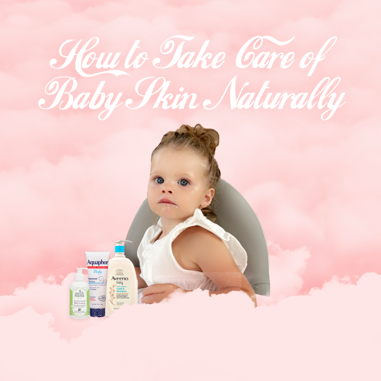 How To Take Care of Baby Skin Naturally