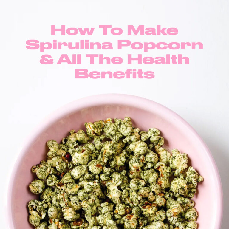 How To make Spirulina Popcorn & All The Health Benefits