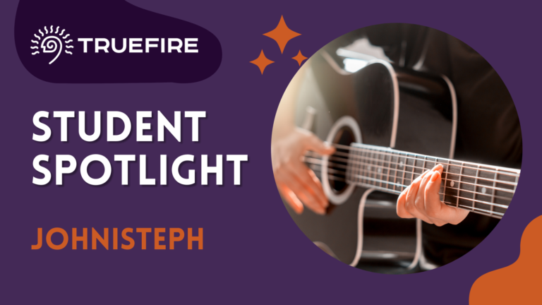 TrueFire Student Highlight: JohniSteph – TrueFire Blog