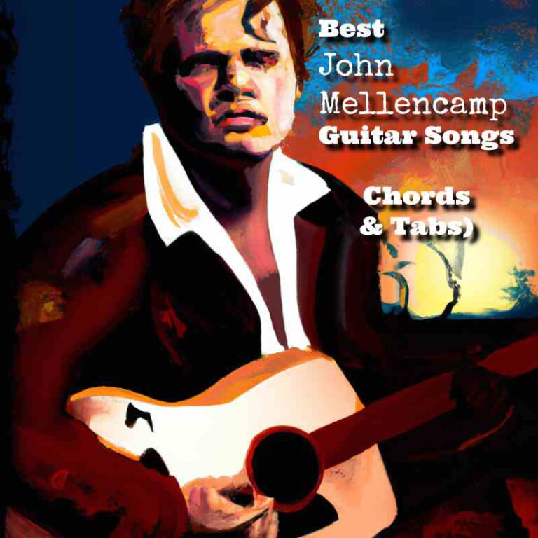 Top 20 Best John Mellencamp Guitar Songs – Chords & Tabs incl.