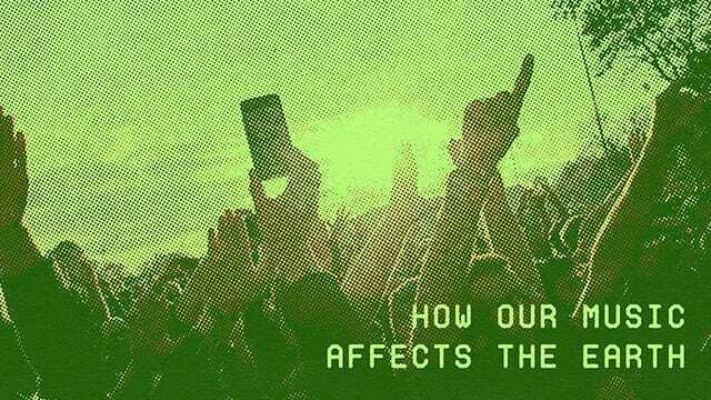 How Our Music Affects the Earth